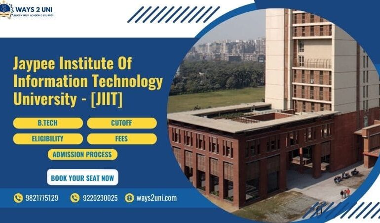 Jaypee Institute of Information Technology(JIIT), Noida 2024 Apply Now