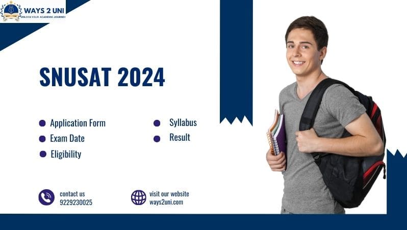 SNUSAT Exam 2024 - Registration, Exam Dates Apply Now