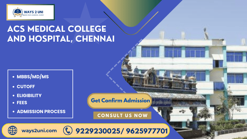 Direct admission in MBBS/MD/MS in ACS Medical College and Hospital, Chennai