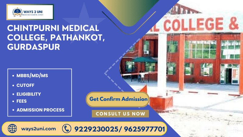 Direct admission in MBBS/MD/MS in Chintpurni Medical College, Pathankot, Gurdaspur