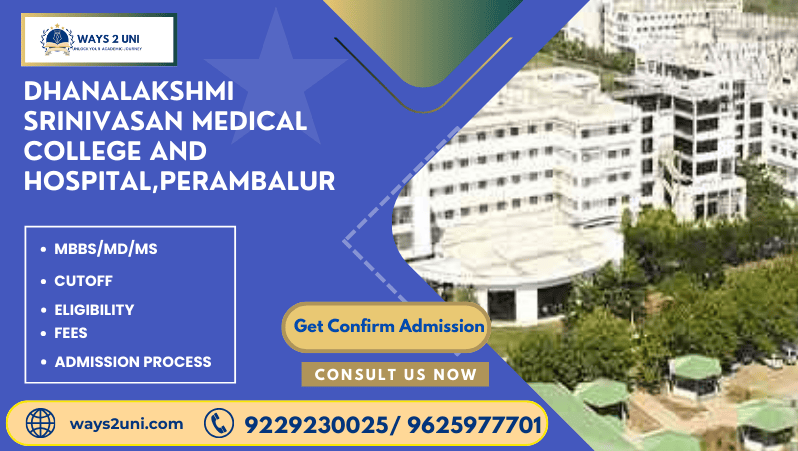Direct admission in MBBS/MD/MS in Dhanalakshmi Srinivasan Medical College and Hospital,Perambalur