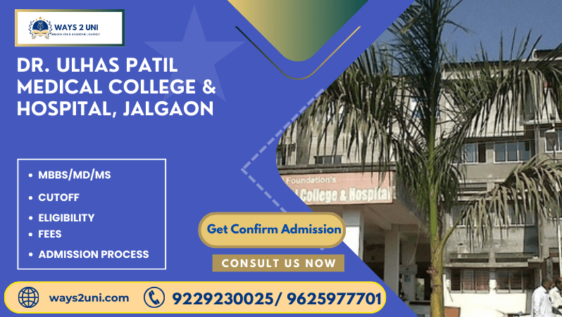 Direct admission in MBBS/MD/MS in Dr. Ulhas Patil Medical College & Hospital, Jalgaon