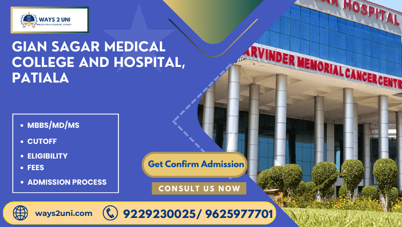 Direct admission in MBBS/MD/MS in Gian Sagar Medical College and Hospital, Patiala