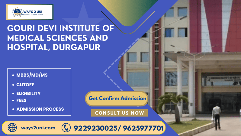 Direct admission in MBBS/MD/MS in Gouri Devi Institute of Medical Sciences and Hospital, Durgapur