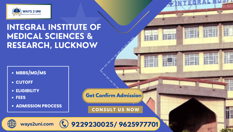 Direct admission in MBBS/MD/MS in Integral Institute of Medical Sciences & Research, Lucknow