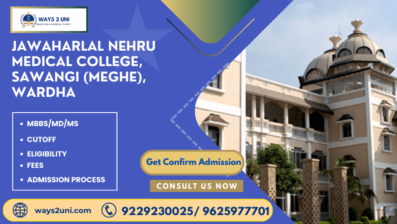 Direct admission in MBBS/MD/MS in Jawaharlal Nehru Medical College, Sawangi (Meghe), Wardha