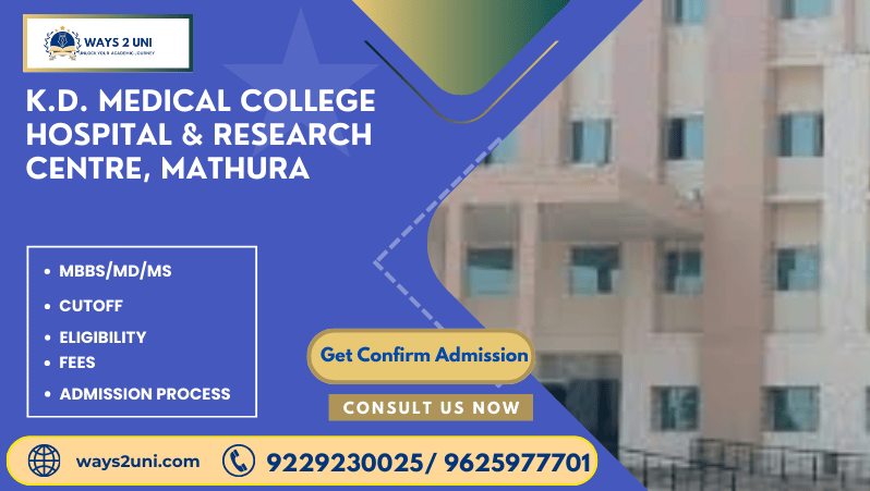 Direct admission in MBBS/MD/MS in KD Medical College Hospital & Research Centre, Mathura