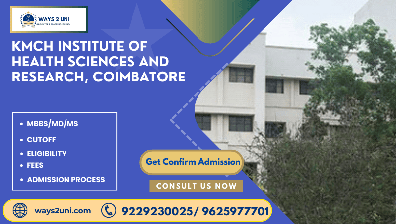 Direct admission in MBBS/MD/MS in KMCH Institute of Health Sciences and Research, Coimbatore