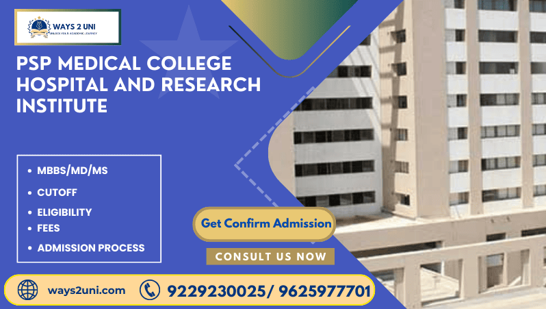 Direct admission in MBBS/MD/MS in PSP Medical College Hospital and Research Institute