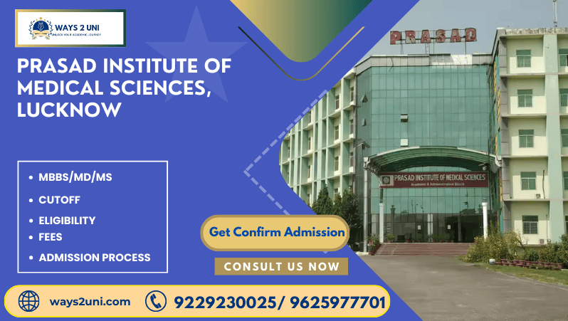Direct admission in MBBS/MD/MS in Prasad Institute of Medical Sciences, Lucknow