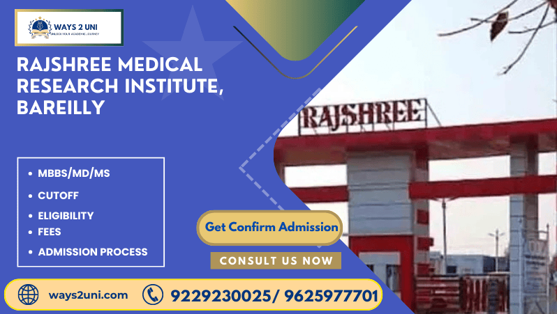 Direct admission in MBBS/MD/MS in Rajshree Medical Research Institute, Bareilly