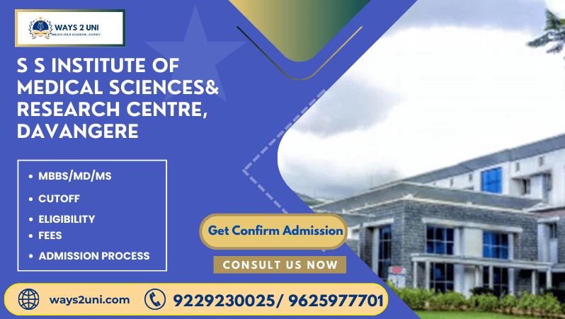 Direct admission in MBBS/MD/MS in S S Institute of Medical Sciences& Research Centre, Davangere