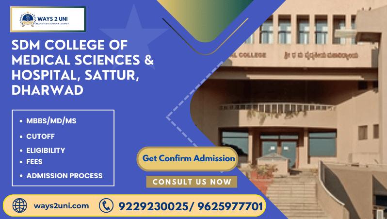 Direct admission in MBBS/MD/MS in SDM College of Medical Sciences & Hospital, Sattur, Dharwad