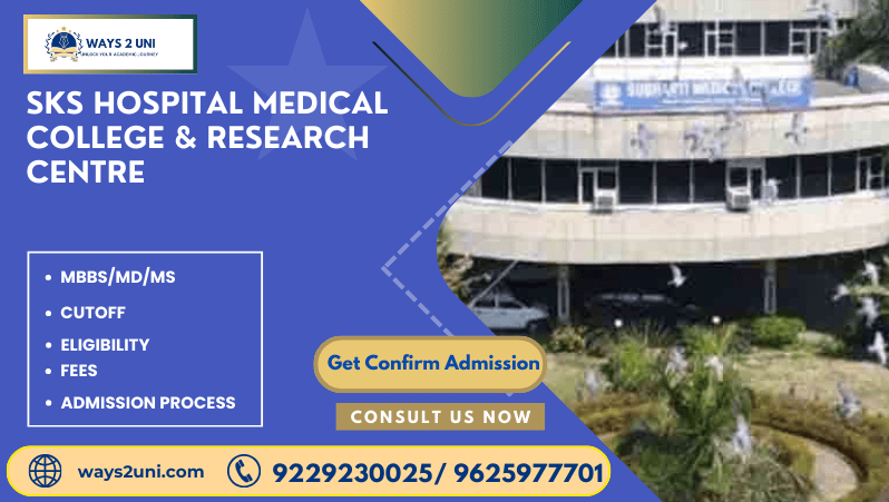Direct admission in MBBS/MD/MS in SKS Hospital Medical College & Research Centre