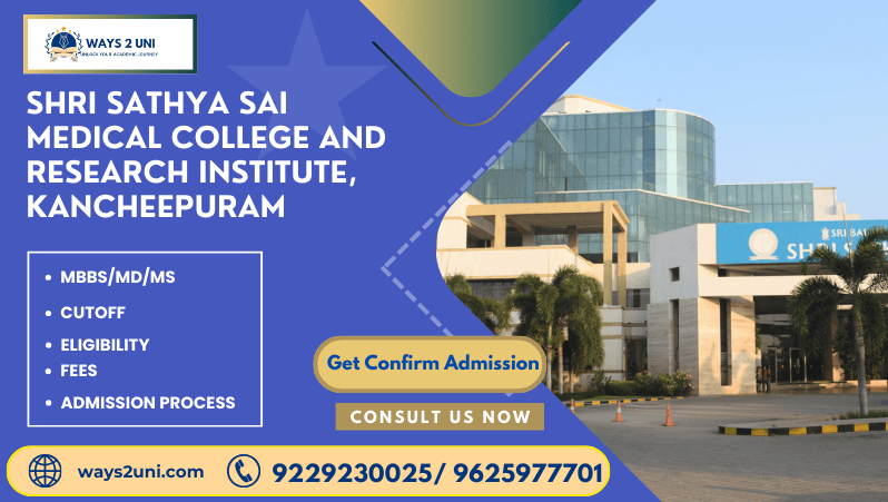 Direct admission in MBBS/MD/MS in Shri Sathya Sai Medical College and Research Institute, Kancheepuram