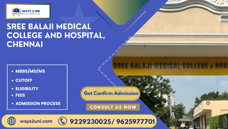 Direct admission in MBBS/MD/MS in Sree Balaji Medical College and Hospital, Chennai