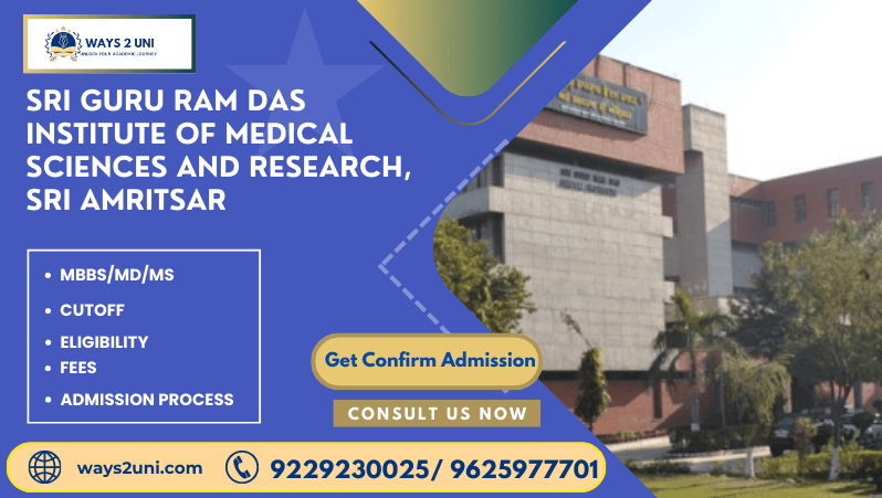 Direct admission in MBBS/MD/MS in Sri Guru Ram Das Institute of Medical Sciences and Research, Sri Amritsar