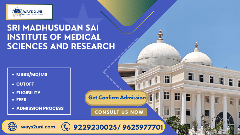 Direct admission in MBBS/MD/MS in Sri Madhusudan Sai Institute of Medical Sciences and Research