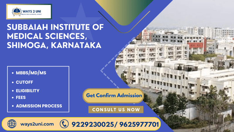 Direct admission in MBBS/MD/MS in Subbaiah Institute of Medical Sciences, Shimoga, Karnataka